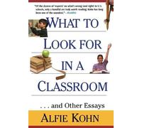Alfie Kohn What to Look for in a Classroom (Tascabile)