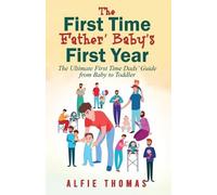 Alfie Thomas First Time Father' Baby's First Year (Tascabile)