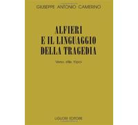 Alfieri e il linguaggio della tragedia. Verso, stile, tópoi