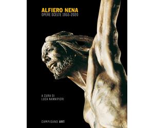 Alfiero Nena Opere Scelte 1955-2020 - [Campisano Editore]