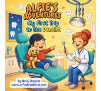 Alfie's Adventures: My First Trip to the Dentist