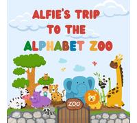 Alfie's trip to the Alphabet Zoo: Personalised Children's Book (Boy 1)