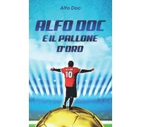 Alfo Doc e il pallone d'oro