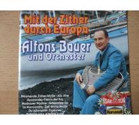 Alfons Bauer und Orchester - Alfons Bauer und Orchester - Mit der Zither durch Europa