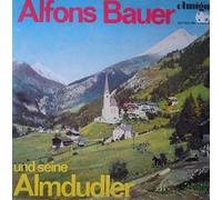Alfons Bauer Und Seine Almdudler - Alfons Bauer Und Seine Almdudler