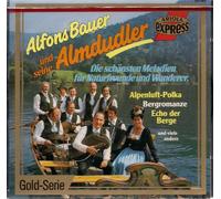 Alfons Bauer und seine Almdudler - Alfons Bauer und seine Almdudler - Die schönsten Melodien für Naturfreunde und Wanderer