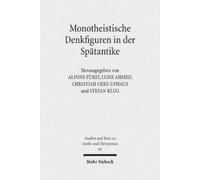 Alfons Fürst Monotheistische Denkfiguren in der Spätantike (Tascabile)