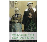 Alfons Schweiggert Weihnachten mit Karl Valentin (Copertina rigida)