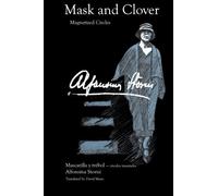 Alfonsina Storni David Masse Mask and Clover: Magnetized Circles (Tascabile)