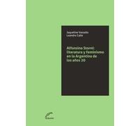 Alfonsina Storni: Literatura y feminismo en la Argentina de los años 20