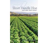 Alfonso A. Guilin The Short Handle Hoe (Tascabile)