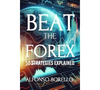 Alfonso Borello Beat the Forex (Tascabile)