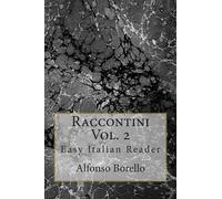 Alfonso Borello Raccontini Vol. 2 - Easy Italian Reader (Tascabile)