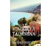Alfonso Borello Viaggio a Taormina (Tascabile)