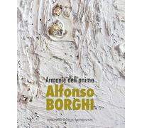 Alfonso Borghi. Armonie dell'anima