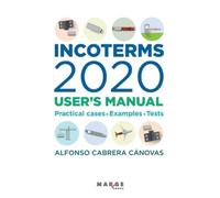 Alfonso Cabrera Cánovas Incoterms 2020. User's manual (Tascabile)