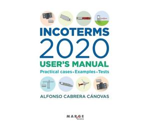 Alfonso Cabrera Cánovas Incoterms 2020. User's manual (Tascabile)