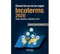 Alfonso Cabrera Cánovas Manual de uso de las reglas Incoterms 2020 (Tascabile)