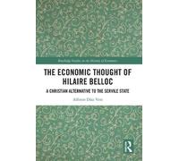 Alfonso Díaz Vera The Economic Thought of Hilaire Belloc (Tascabile)