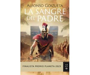 Alfonso Goizuet La sangre del padre: Finalista Premio Planeta (Copertina rigida)