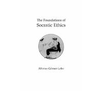 Alfonso Gomez-Lobo The Foundations of Socratic Ethics (Tascabile)