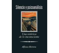 Alfonso Herrera Silencio Y Psicoanálisis (Tascabile)