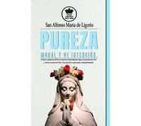 Alfonso Maria d Pureza moral y de intención. El honor y gloria de cu (Tascabile)