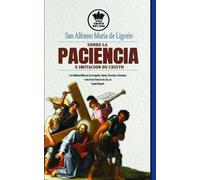 Alfonso Maria d San Alfonso Maria de Ligorio sobre la Paciencia e Im (Tascabile)