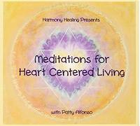 Alfonso, Patty - Meditations For Heart Centered Living