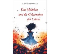 Alfonso Pecorelli Das Mädchen und die Geheimnisse des Lebens (Tascabile)