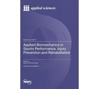 Alfonso Peniche Applied Biomechanics in Sports Performance, I (Copertina rigida)