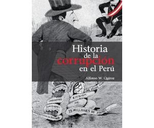 Alfonso Quiroz Norris Historia de la corrupción en el Perú (Tascabile)