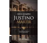 Alfonso Ropero El Obras escogidas de Justino Mrtir (Tascabile)