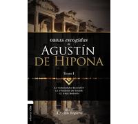 Alfonso Ropero Obras escogidas de Augustín de Hipona, Tomo 1 (Tascabile)