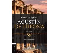 Alfonso Ropero Obras Escogidas de Augustín de Hipona, Tomo 3 (Tascabile)