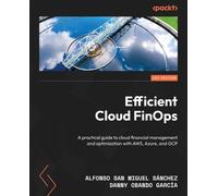 Alfonso San Miguel Sánchez Danny Obando Garcí Efficient Cloud FinOp (Tascabile)