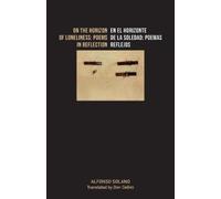 Alfonso Solano On the Horizon of Loneliness / En el horizonte de la (Tascabile)