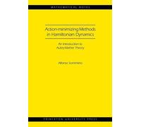 Alfonso Sorrentino Action-minimizing Methods in Hamiltonian Dynamics (Tascabile)