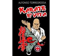 Alfonso Torregrossa Karate - Tecniche fondamentali (Tascabile)
