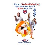 Alfonso Torregrossa Kyokushinkai Karate Self Defense for all (Tascabile)