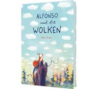 Alfonso und die Wolken: Ein Eichhörnchen-Bilderbuch über Mut und das Wunder Wetter