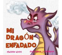 Alfonso Y&aacut Mi Dragón Enfadado: Libros Infantiles Sobre El Manej (Tascabile)