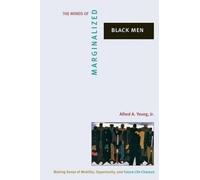 Alford A. Young The Minds of Marginalized Black Men (Tascabile)