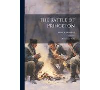Alfred A 1837-1921 Woodhull The Battle of Princeton (Tascabile)