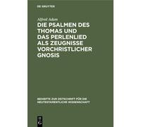Alfred Adam Die Psalmen Des Thomas Und Das Perlenlied ALS Zeu (Copertina rigida)