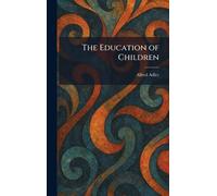 Alfred Adler The Education of Children (Copertina rigida)