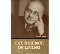 Alfred Adler The Science of Living (Copertina rigida)