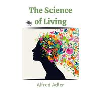 Alfred Adler The Science of Living (Tascabile)
