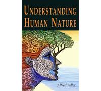 Alfred Adler Understanding Human Nature (Copertina rigida)