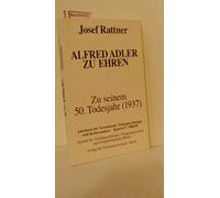 Alfred Adler zu Ehren. Zu seinem 50. Todesjahr.